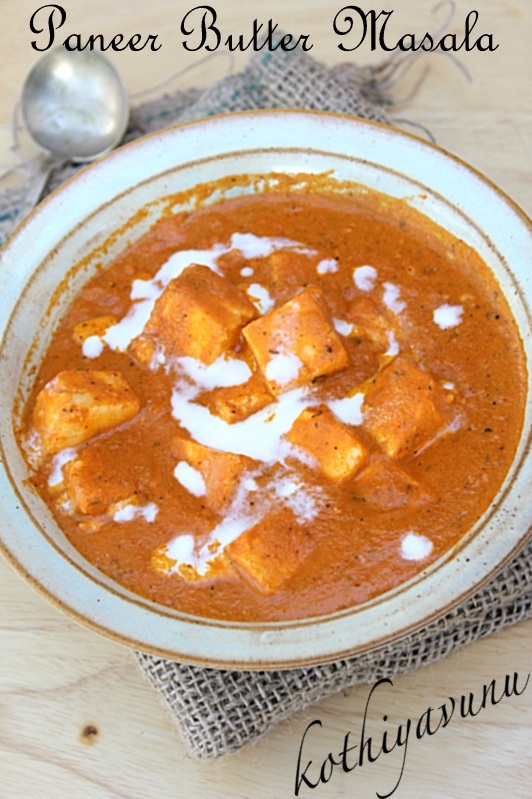 Paneer Butter Masala -Paneer Makhani -Butter Paneer Paneer Butter Masala -Paneer Makhani |kothiyavunu.com