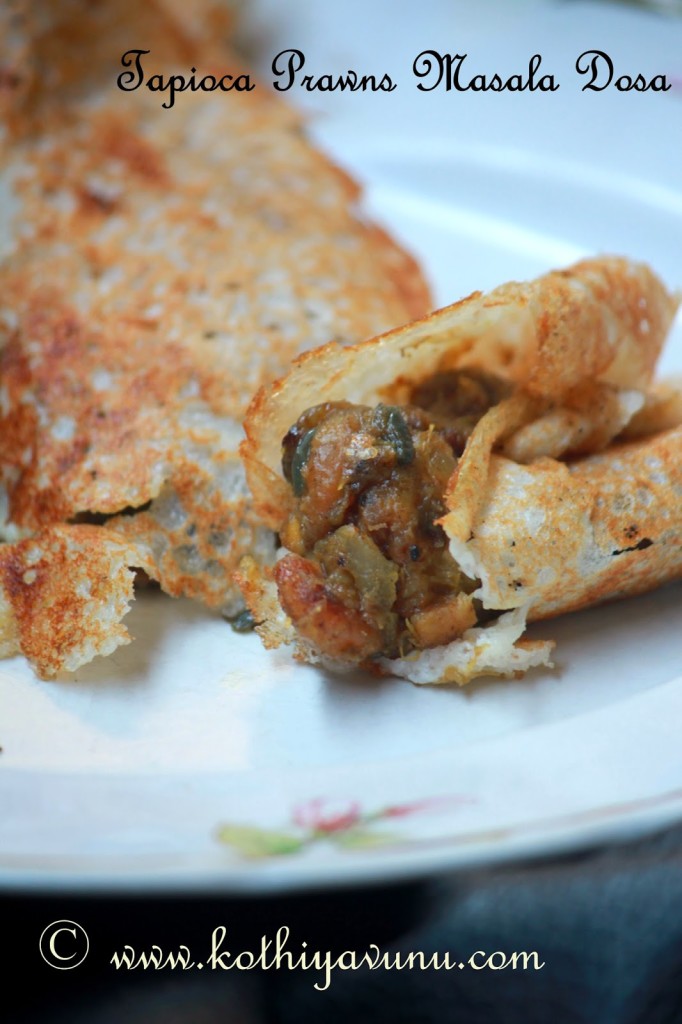 Tapioca-Shrimp_Prawns Masala Dosa|kothiyavunu.com