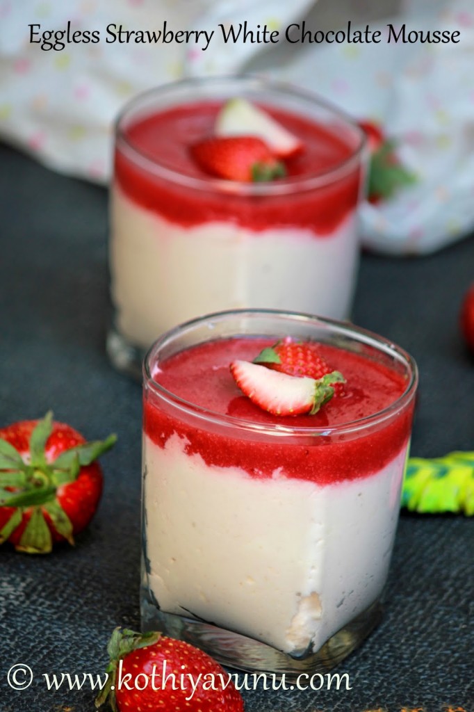 Eggless Strawberry White Chocolate Mousse |kothiyavunu.com